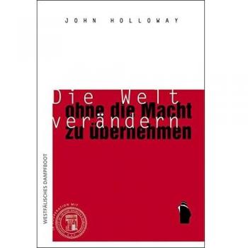Die Welt verändern, ohne die Macht zu übernehmen