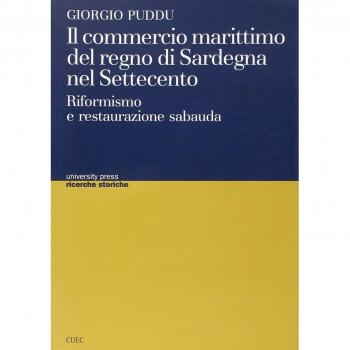 Il commercio marittimo del regno di Sardegna nel Settecento. Riformismo e restaurazione sabauda