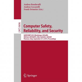 Computer Safety Reliability and Security