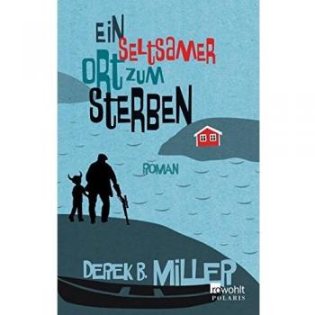 Miller, Derek B. Ein Seltsamer Ort Zum Sterben