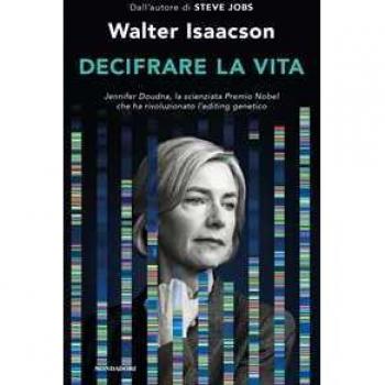 Decifrare la vita. Jennifer Doudna, la scienziata Premio Nobel che ha rivoluzionato l'editing genetico