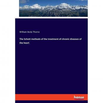 The Schott methods of the treatment of chronic diseases of the heart