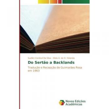 Do Sertão a Backlands: Tradução e Recepção de Guimarães Rosa em 1963