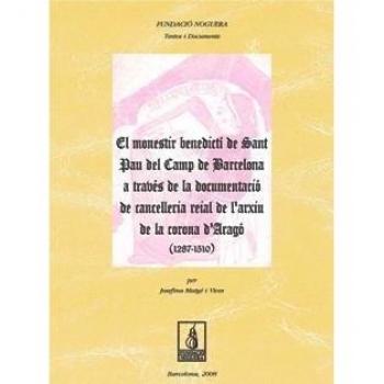 El monestir benedictí de sant pau del camp de barcelona a través de la documentació de cancelleria reial de l'arxiu de la corona d'aragó (1287-1510)