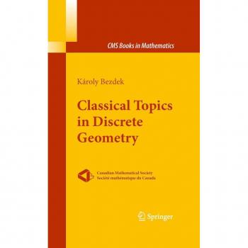 Classical Topics in Discrete Geometry