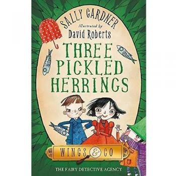 Three Pickled Herrings Sally Gardner