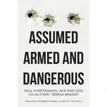 Assumed Armed and Dangerous