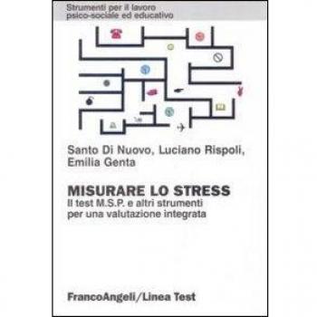 Misurare lo stress. Il test MSP e altri strumenti per una valutazione integrata