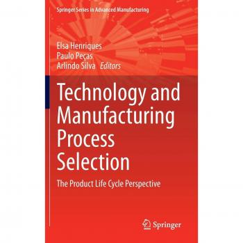 Technology and Manufacturing Process Selection