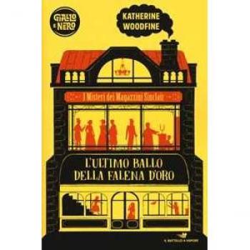 L' ultimo ballo della falena d'oro. I misteri dei Magazzini Sinclair