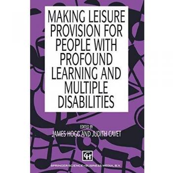 Making Leisure Provision for People with Profound Learning and Multiple Disabilities