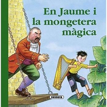 En Jaume i la mongetera màgica (Tapa dura).