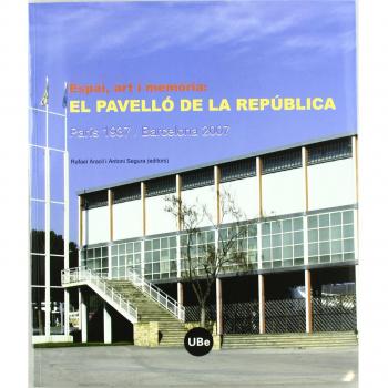 Espai, art i memòria: el pavelló de la república (parís 1937