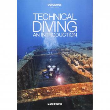 Technical Diving : An Introduction by Mark Powell