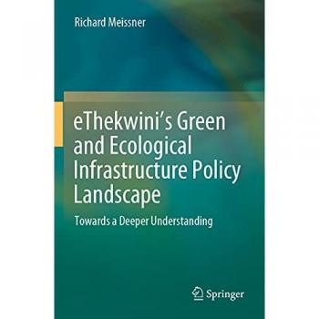 eThekwini’s Green and Ecological Infrastructure Policy Landscape: Towards a Deeper Understanding