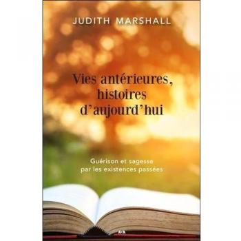 Vies antérieures, histoires d'aujourd'hui