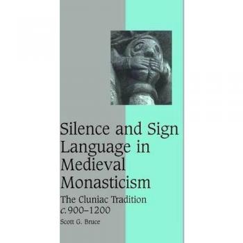 Silence and sign language in medieval monasticism hardcover