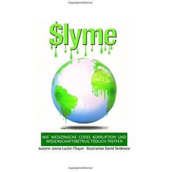$Lyme: WIE MEDIZINISCHE CODES KORRUPTION UND WISSENSCHAFTSBETRUG TÖDLICH TREFFEN