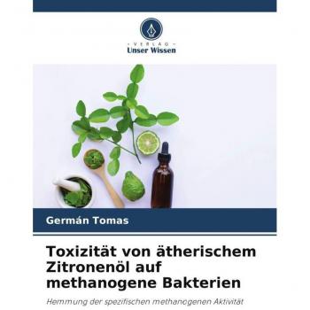 Toxizität von ätherischem Zitronenöl auf methanogene Bakterien