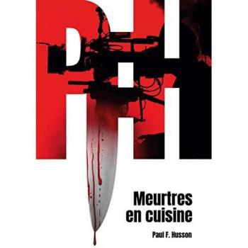 Husson, Paul François Meurtres En Cuisine: Thriller Culinaire