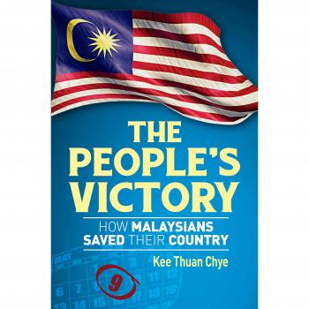 The People’s Victory: How Malaysians Saved Their Country