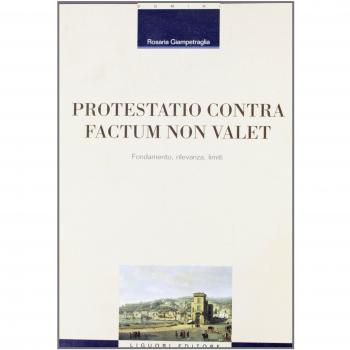 Protestatio contra factum non valet. Fondamento, rilevanza, limiti