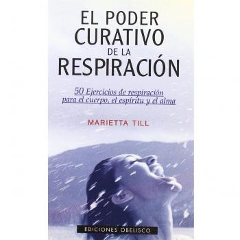 El Poder Curativo De La Respiracion