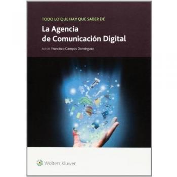Todo lo que hay que saber de la agencia de comunicación digital