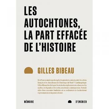 Les Autochtones, la part effacée de l'Histoire