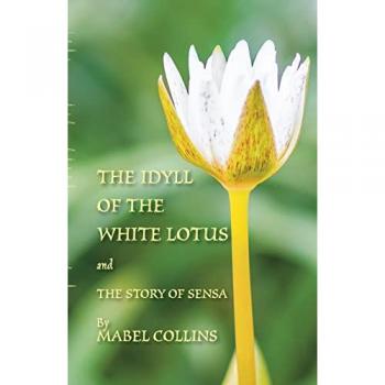 The Idyll of the White Lotus and The Story of Sensa: With a commentary on The Idyll by Tallapragada Subba Rao