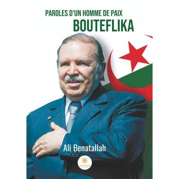 Paroles d'un homme de paix bouteflika