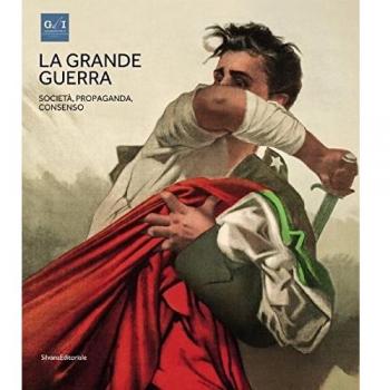 La grande guerra. Catalogo della mostra