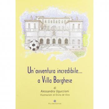 Un' Avventura incredibile a Villa Borghese