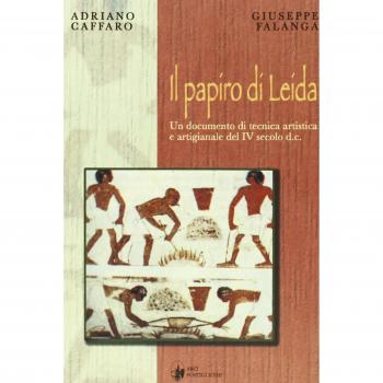 Il papiro di Leida. Un documento di tecnica artistica e artigianale del IV secolo d. C.