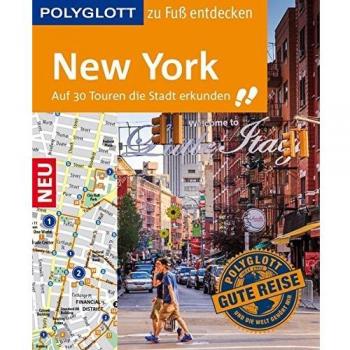 POLYGLOTT Reiseführer New York zu Fuß entdecken: Auf 30 Touren die Stadt entdecken (POLYGLOTT zu Fuß entdecken)
