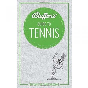 Bluffer'S Guide To Tennis