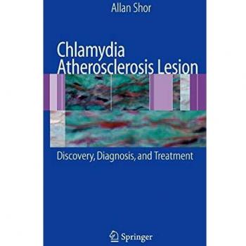 Chlamydia Atherosclerosis Lesion: Discovery, Diagnosis and Treatment