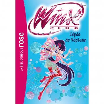 Winx Club, Tome 54 : L'épée de Neptune