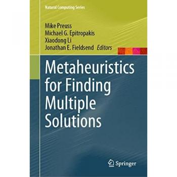 Metaheuristics for Finding Multiple Solutions (Natural Computing Series)