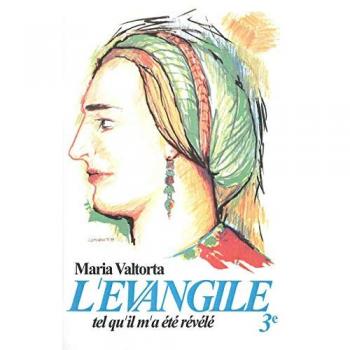 L'Évangile Tel Qu'Il M'A Été Révélé T.3