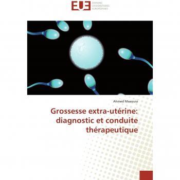 Grossesse extra-utérine: diagnostic et conduite thérapeutique