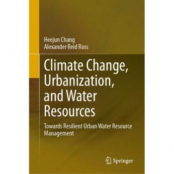 Climate Change, Urbanization, and Water Resources: Towards Resilient Urban Water Resource Management