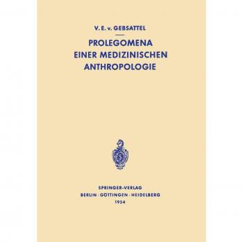 Prolegomena einer medizinischen Anthropologie