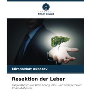 Resektion der Leber: Möglichkeiten zur Vermeidung intra