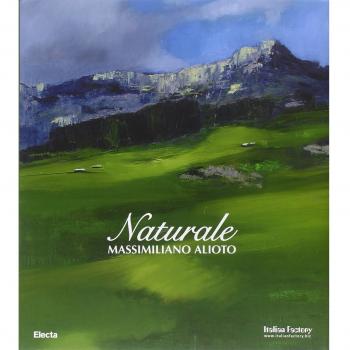 Naturale. Massimiliano Alioto. Catalogo della mostra