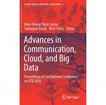 Advances in Communication, Cloud, and Big Data: Proceedings of 2nd National Conference on CCB 2016