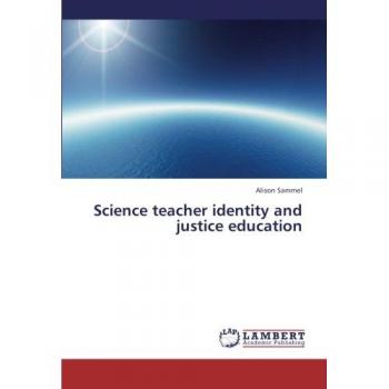 Science teacher identity and justice education