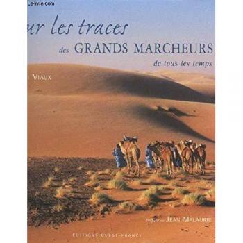 Sur les traces des grands marcheurs de tous les temps
