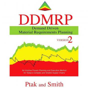 Demand Driven Material Requirements Planning (DDMRP): Version 2