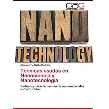Atoche Medrano, J: Técnicas usadas en Nanociencia y Nanotecn